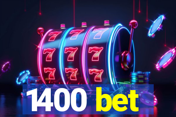 1400 bet